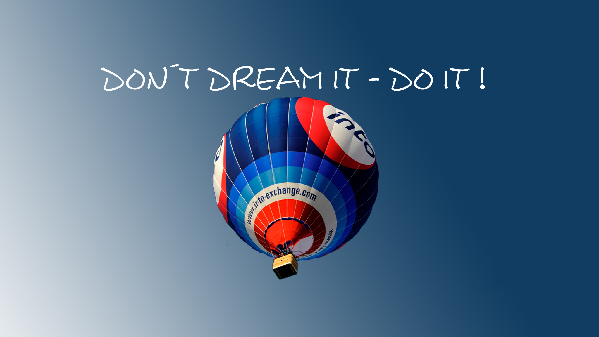 Don't dream it, do it